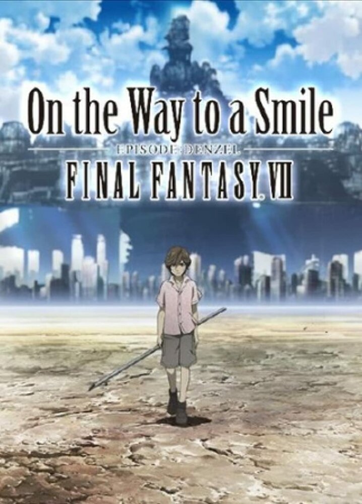 Последняя фантазия 7: На пути к улыбке / On the Way to a Smile - Episode Denzel: Final Fantasy VII (2009)