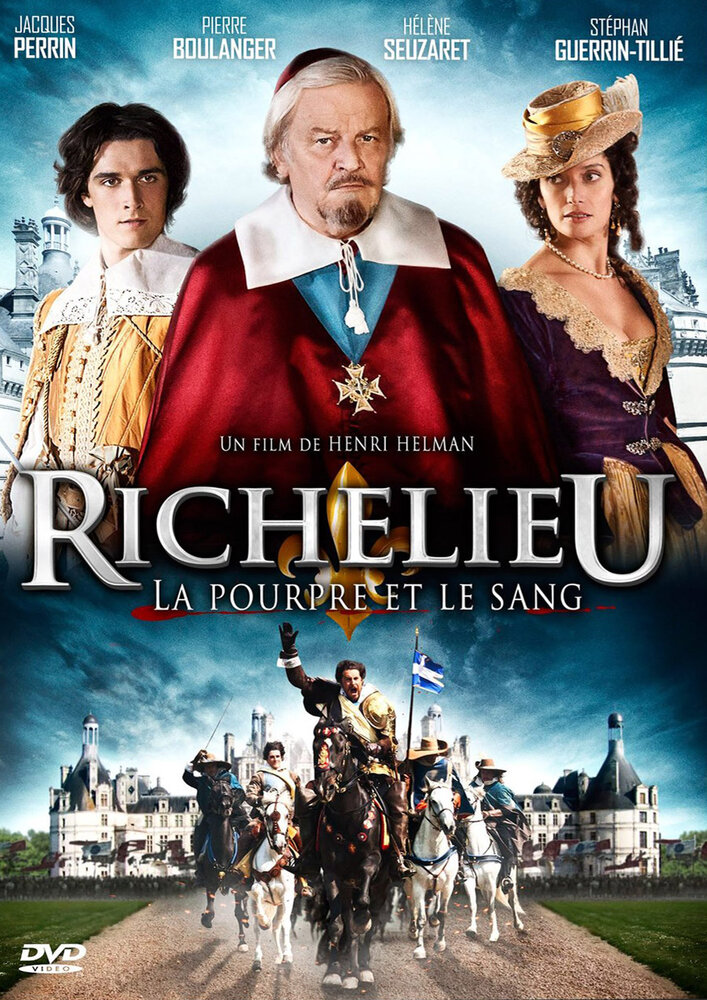 Ришелье. Мантия и кровь / Richelieu, la pourpre et le sang (2014)