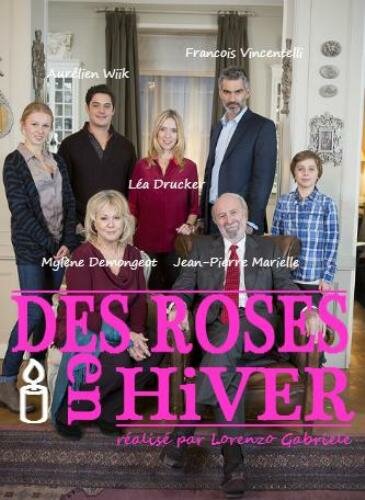 Зимние розы / Des Roses en Hiver (2014)