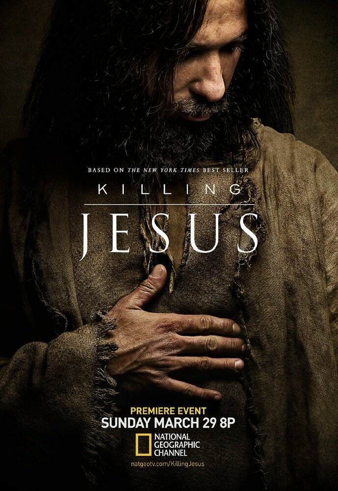 Убийство Иисуса / Killing Jesus (2015)